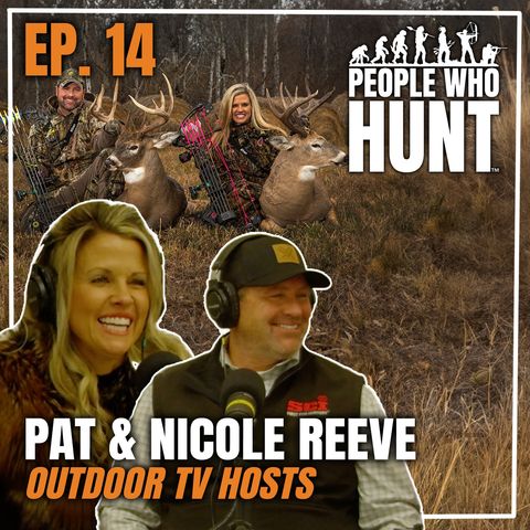 "The Hunting Power Couple" People Who Hunt with Keith Warren | Ep. 14 Pat & Nicole Reeve- Driven with Pat & Nicole