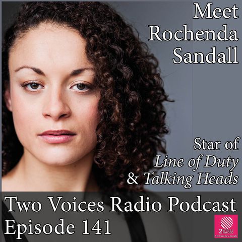 Podcast Special Actress Rochenda Sandall from Line of Duty & Talking Heads EP 141