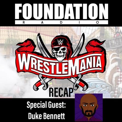 WrestleMania 37 Rundown with Duke Bennett