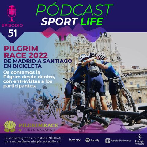 PODCAST SPL #51 - Especial Pilgrim Race 2022