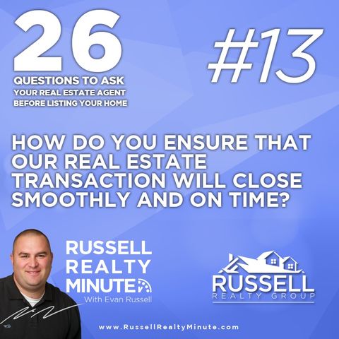 How do you ensure that our real estate transaction will close smoothly and on time?