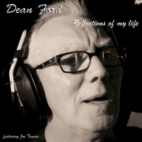 Dean Ford - Reflections of My Life