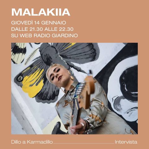 Malakiia: Indie/Alternative e R&B/elettronica - Dillo a Karmadillo - s01e04