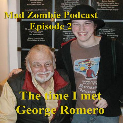 Episode 2: The time I met George Romero