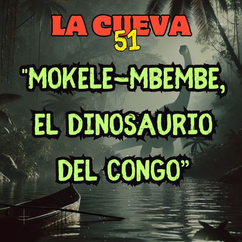 EL MOKELE-MBEMBE, EL DINOSAURIO DEL CONGO 🎙