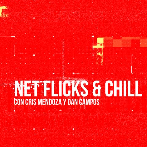 Net Flicks and Chill 43 - Recomendaciones para ver en Streaming en Octubre 2020