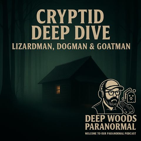 Cryptid Deep Dive | Lizardman, Dogman & Goatman