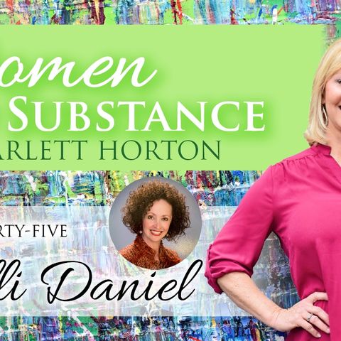 EP 45 - Guest: Walli Daniel || WOMEN OF SUBSTANCE with DR. SCARLETT HORTON - Audio