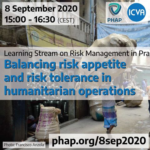 Balancing risk appetite and risk tolerance in humanitarian operations