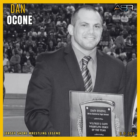 Going Belly to Belly with Coach Dan Ocone - Jersey Shore Wrestling Legend on episode 293