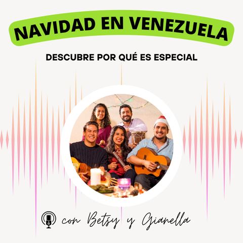 EP30 Navidades en Venezuela 🎅🏼🎄🎁 ¡Descrubre por qué es especial!