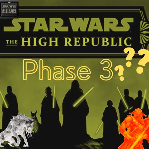 Star Wars The High Republic Phase 3 Predictions Star Wars Alliance CXLVI