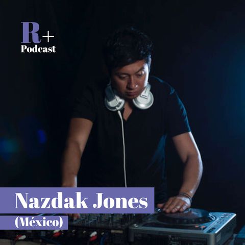 Entrevista Nazdak Jones (CDMX)