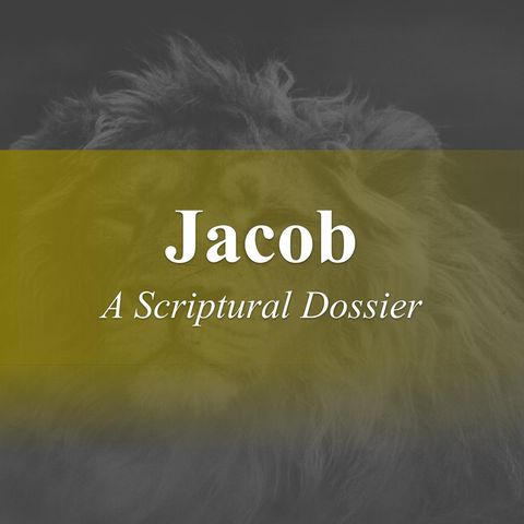 Jacob - Scriptural Dossier - God Honest Truth Live Stream 07/05/2022