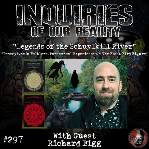 #297 "Legends of the Schuylkill River" with Richard Bigg
