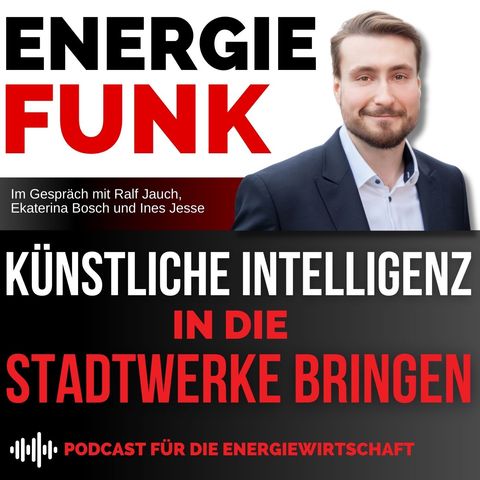 Künstliche Intelligenz in die Stadtwerke bringen - E&M Energiefunk der Podcast für die Energiewirtschaft