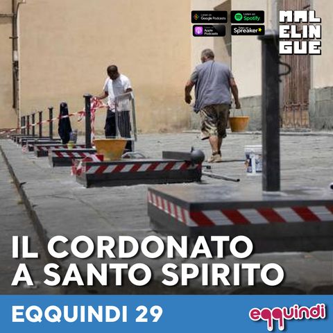 Eqquindi #29 - Il cordonato a Santo Spirito e la gestione della socialità a Firenze