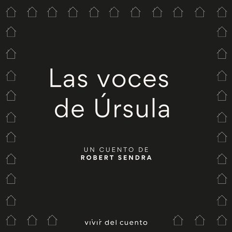 #12 Las voces de Úrsula