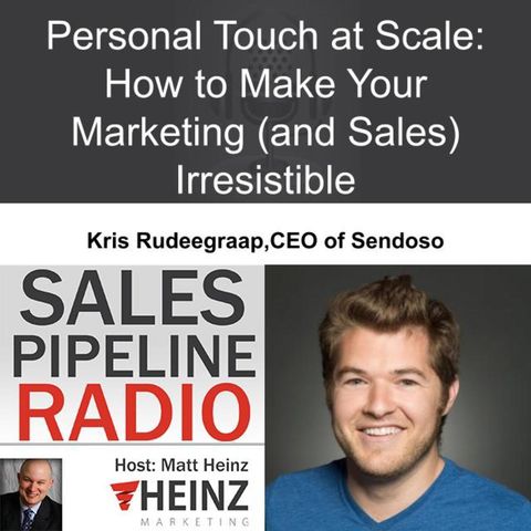 Personal Touch at Scale: How to Make Your Marketing (and Sales) Irresistible
