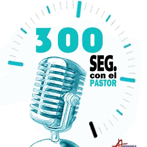 Episodio 28 - 300 Segundos - Pastor Oscar Valero