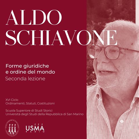 XXIII. Aldo Schiavone - Forme giuridiche e ordine del mondo (seconda lezione)