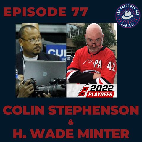 Ep. 77- Colin Stephenson and H. Wade Minter