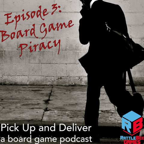 003: Board Game Piracy