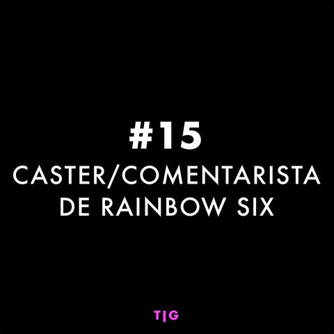 EP 15 - Caster/Comentarista de Rainbow Six com Vic Rodrigues