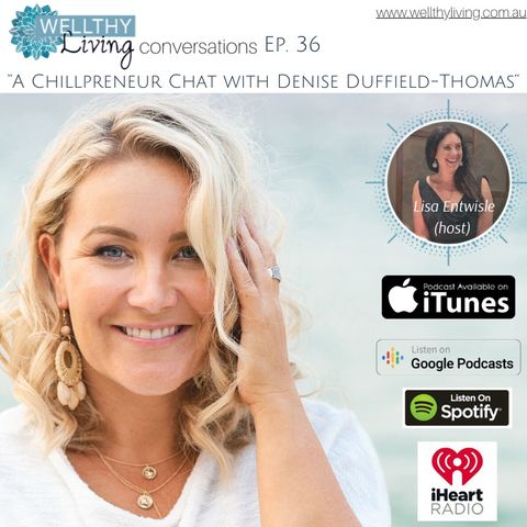 EP 36 A chillpreneur chat with Denise Duffield-Thomas