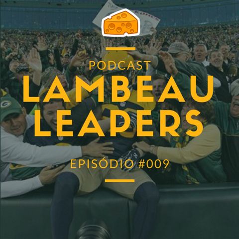 Lambeau Leapers Podcast 009 – Preview Green Bay Packers 2017