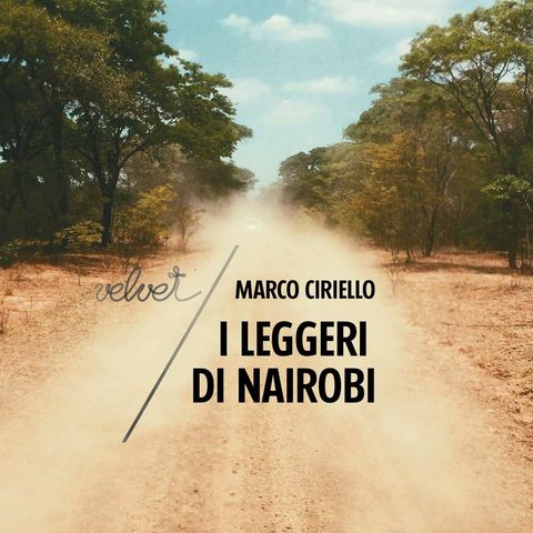 Marco Ciriello "I leggeri di Nairobi"