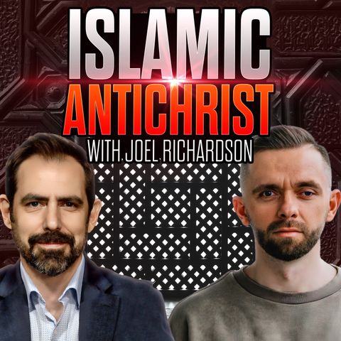 Is the Islamic Messiah the Antichrist? with Joel Richardson