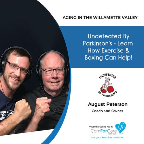 8/20/19: August Peterson of Undefeated by Parkinson's | Undefeated by Parkinson's - Learn how exercise and boxing can help!