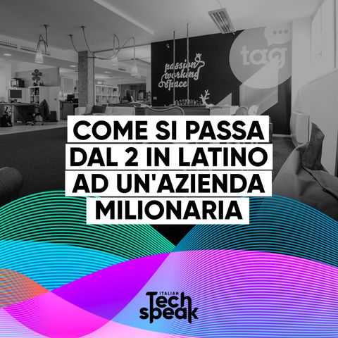 Fail Forward | Federico Russo e Davide Dattoli di Talent Garden: come si passa dal 2 in latino ad un'azienda milionaria