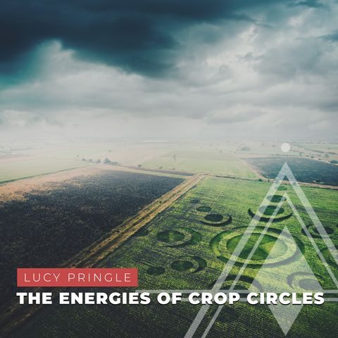 S03E05 - Lucy Pringle // The Energies of Crop Circles