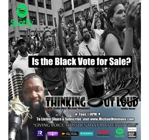 Is the Black Vote For Sale?