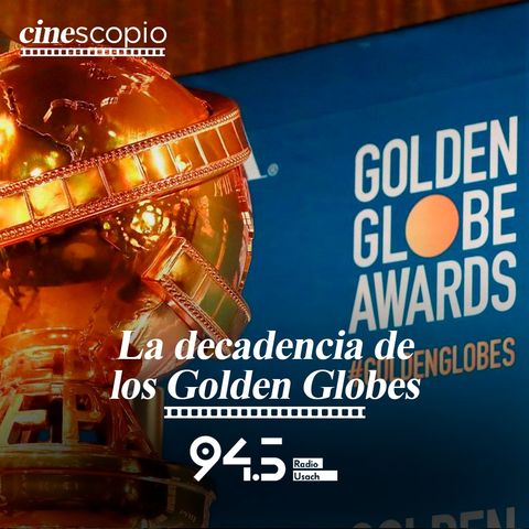 La decadencia de los Golden Globes