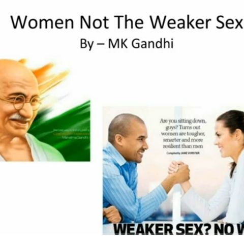 Women Not A Weaker Sex by Mahatma Gandhi