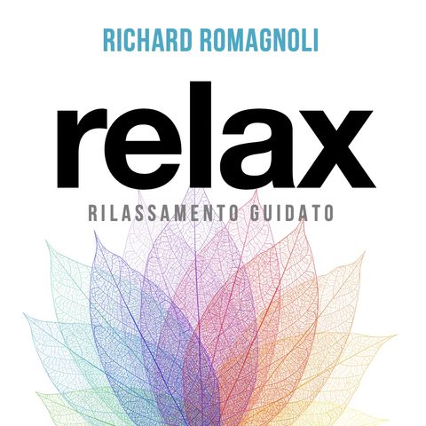 RILASSAMENTO GUIDATO con Richard Romagnoli