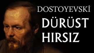 Dürüst Hırsız  Dostoyevski sesli kitap tek parça seslendiren