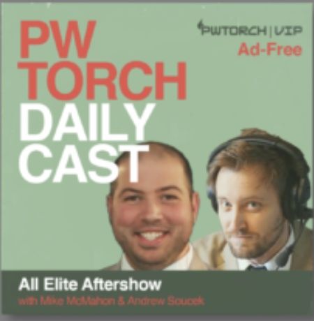 PWTorch Dailycast – All Elite Aftershow & (Bonus) Rampage Post-show: Mike & Andrew and Tyler & Javier talk Punk, more