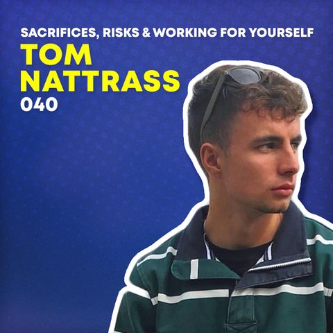 040 - Sacrifices, Risks & Working for Yourself