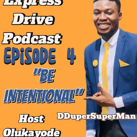Episode 4: Be Intentional!