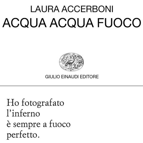 Laura Accerboni "Acqua acqua fuoco"