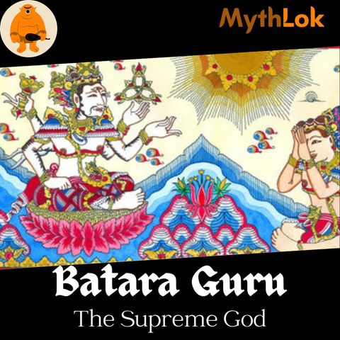 Batara Guru : The Supreme God