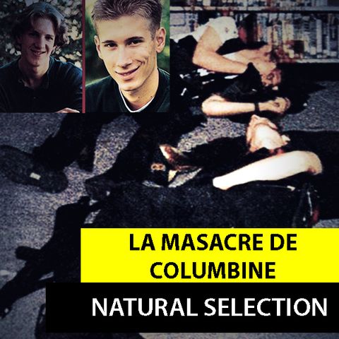 La Masacre De Columbine | Natural Selection