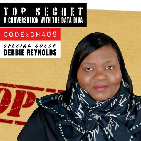 Top Secret: A Conversation with The Data Diva, Debbie Reynolds
