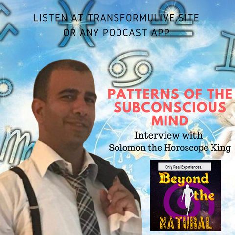 Episode 6: Interview with Solomon the Horoscope King