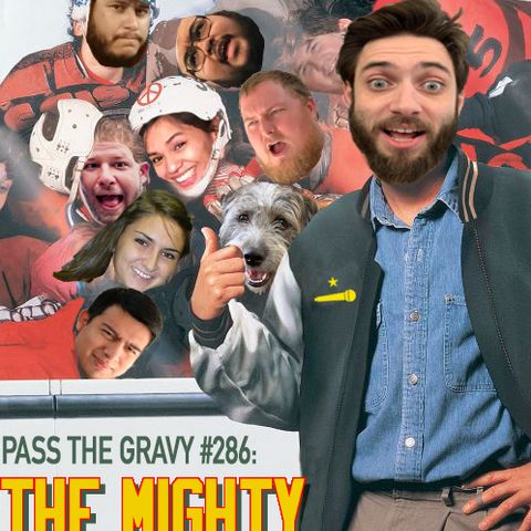 Pass The Gravy #286: The Mighty Gravy