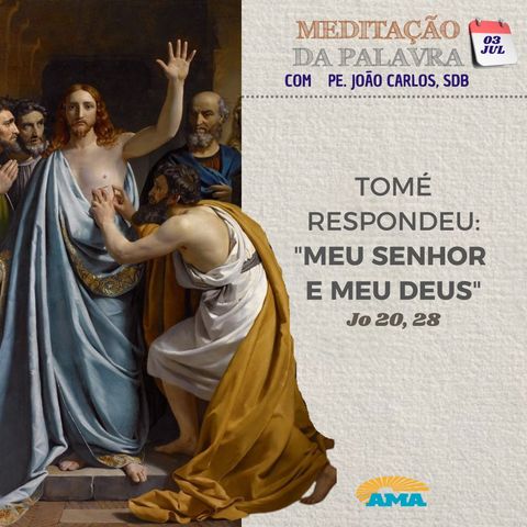 03 de julho de 2024 - Meditação da Palavra do Senhor